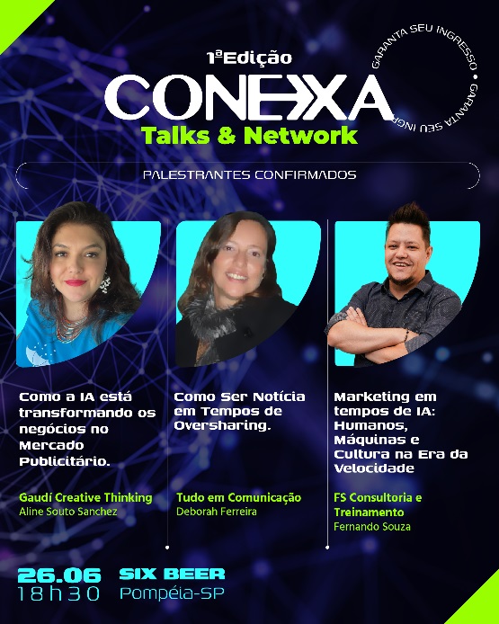 CONEXA – Talks & Network apresentará as tendências nas áreas de comunicação, marketing e publicidade